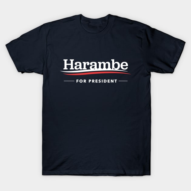 Harambe For President T-Shirt by dumbshirts